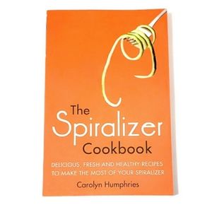 The Spiralizer Cookbook by Carolyne Humphries